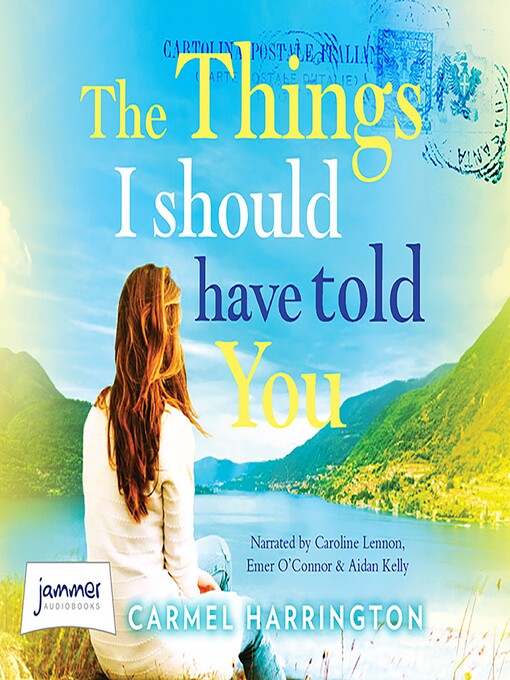 Title details for The Things I Should Have Told You by Carmel Harrington - Wait list